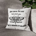 Do Not Fear Moth Pillowcase — Gothic Quote Decorative Throw Pillow