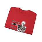 Crewneck Sweatshirt - "When You Die But You Haven't Finished The Book" Skeleton Reading Graphic