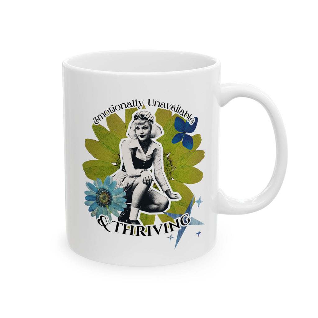 Emotionally Unavailable and Thriving Ceramic Mug – 11oz/15oz