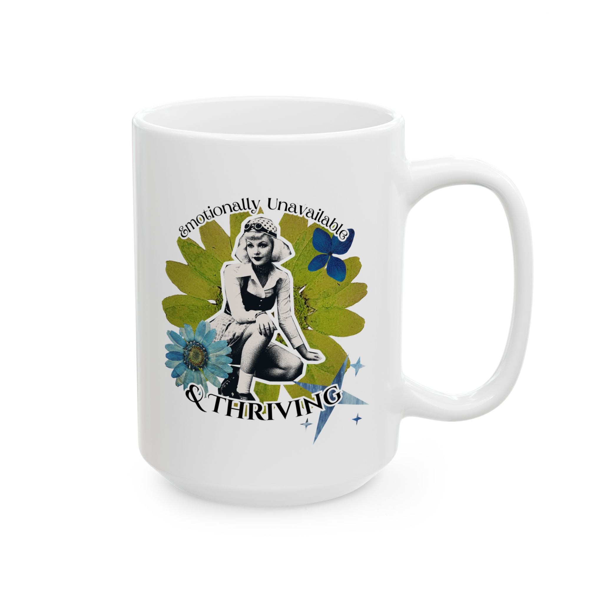 Emotionally Unavailable and Thriving Ceramic Mug – 11oz/15oz