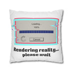 Square Pillowcase — "Rendering Reality... Please Wait" Retro Loading Bar Decorative Pillowcase