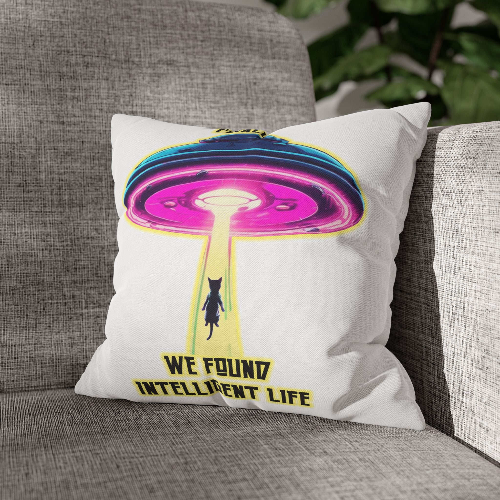 Throw Pillow — "Finally We Found Intelligent Life" UFO Cat Abduction
