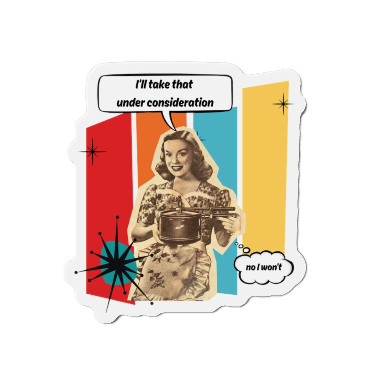 Personalize it! "I'll Take That Under Consideration" Die-Cut Fridge Magnet