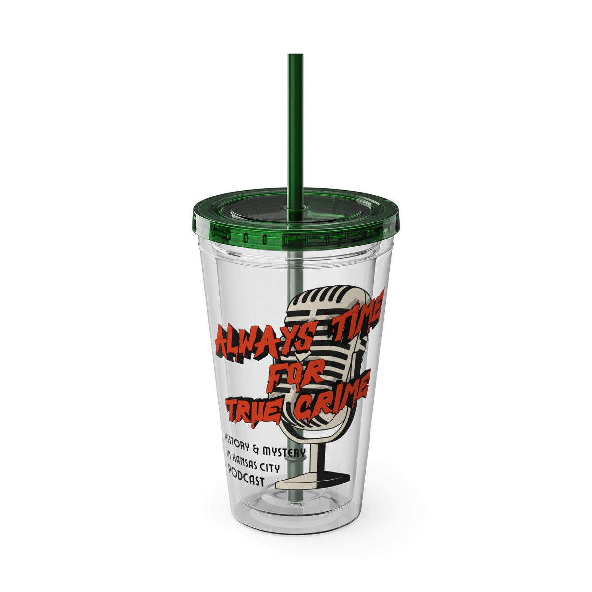 Always Time for True Crime Tumbler with Straw, 16oz