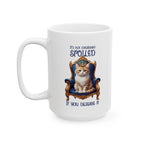 Cat Coffee Mug — "It's Not Considered Spoiled if You Deserve it" Ceramic Mug (11oz/15oz)