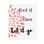 “Feel It Then Let It Go” Inspirational Wall Art