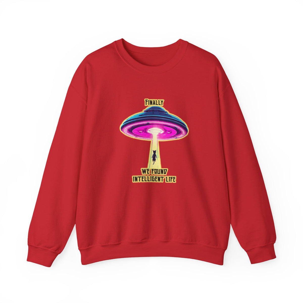 Crewneck Sweatshirt — "Finally We Found Intelligent Life" Neon UFO Graphic