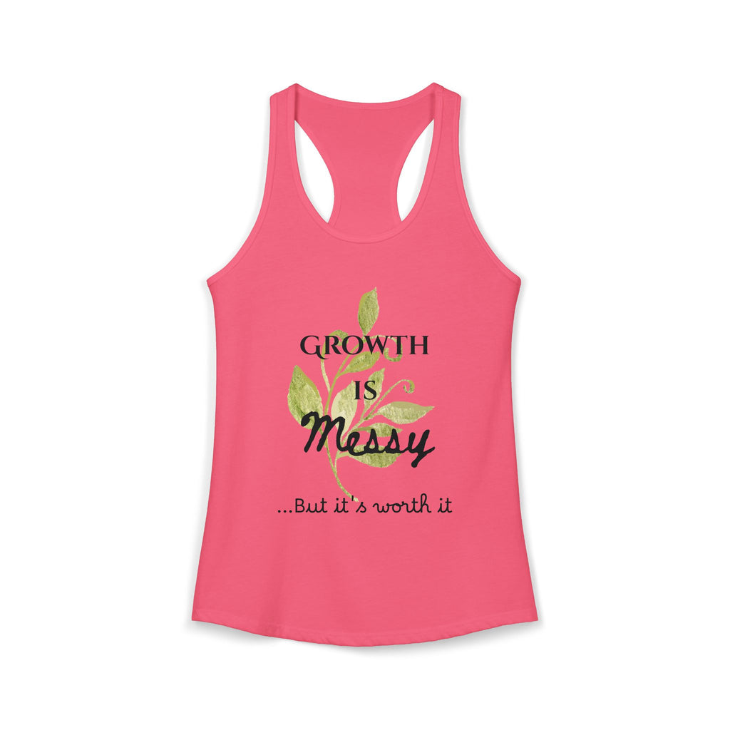 Personalize it! Women's Growth is Messy Ideal Racerback Tank