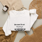 Crewneck Sweatshirt — "Do Not Fear That Which You Don't Understand" Moth Graphic