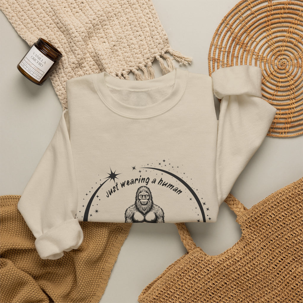 Sweatshirt — “I’m Just Wearing A Human, I’m Really Sasquatch” Funny Sasquatch Crewneck