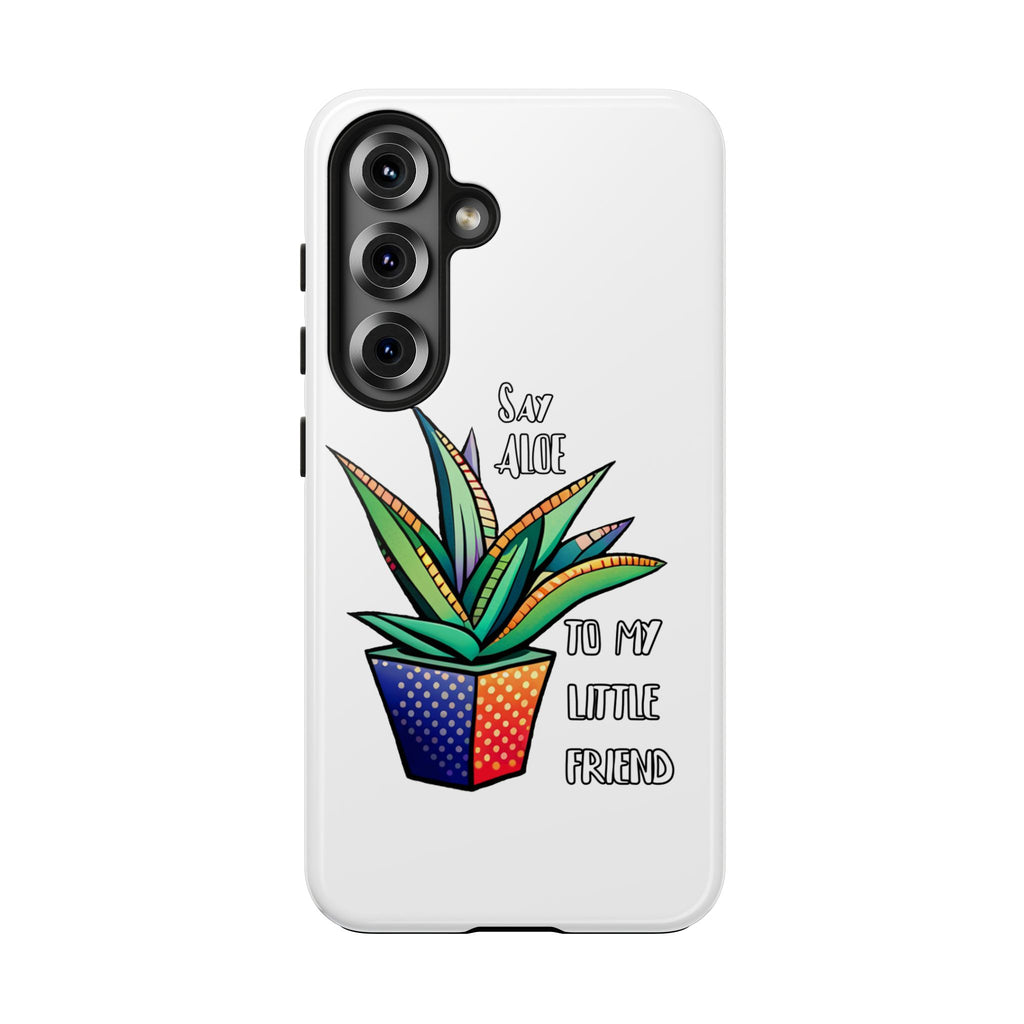Phone Case — Colorful Potted Succulent “Say Aloe to My Little Friend”