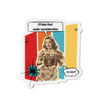 Personalize it! "I'll Take That Under Consideration" Die-Cut Fridge Magnet