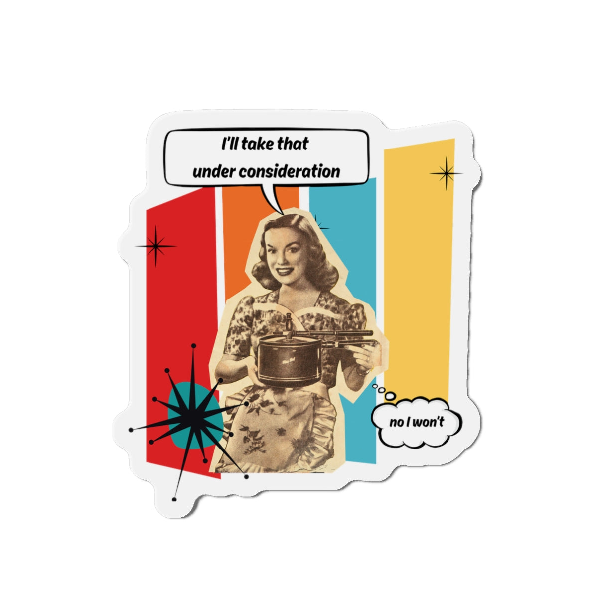 Personalize it! "I'll Take That Under Consideration" Die-Cut Fridge Magnet