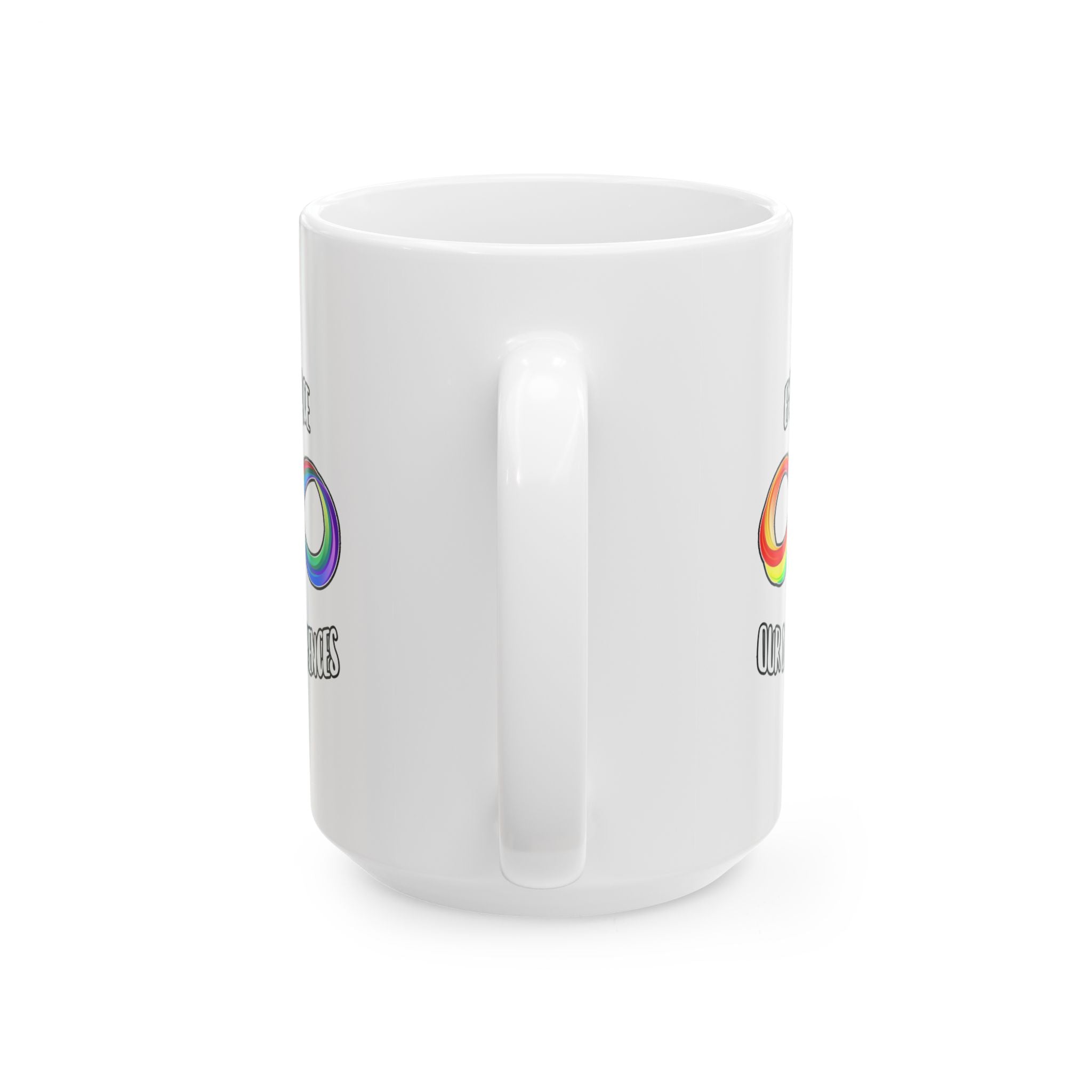 Embrace Our Differences Ceramic Mug — Funny LGBTQ+ Pride Coffee Cup (11oz & 15oz)
