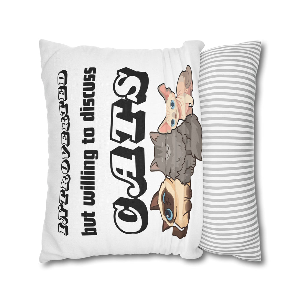 Introverted But Willing to Discuss Cats Pillowcase