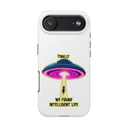 UFO Phone Case - "Intelligent Life" Protective Tough Case