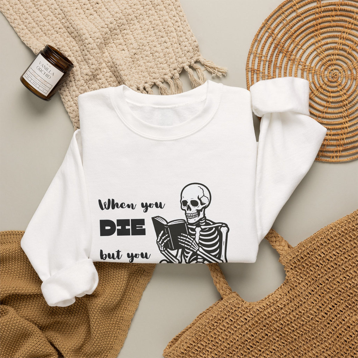 Crewneck Sweatshirt - "When You Die But You Haven't Finished The Book" Skeleton Reading Graphic