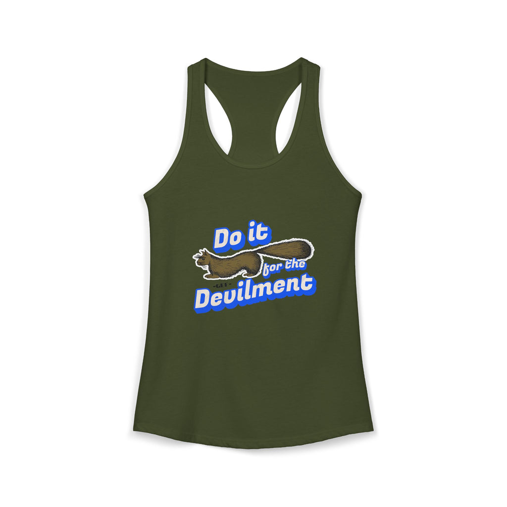 Do it for the Devilment - Gef the Talking Mongoose Women's Ideal Racerback Tank