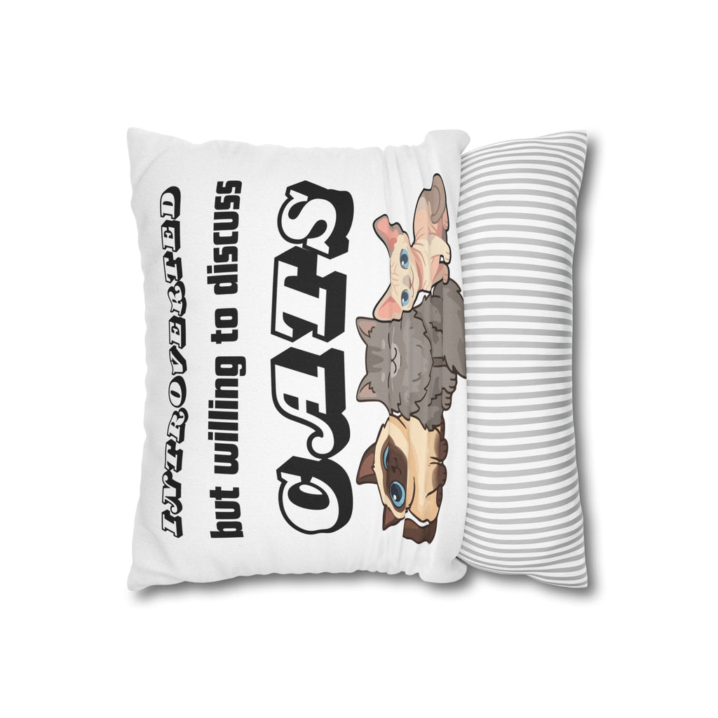 Introverted But Willing to Discuss Cats Pillowcase