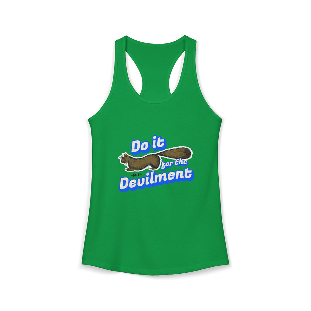 Do it for the Devilment - Gef the Talking Mongoose Women's Ideal Racerback Tank