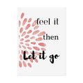 “Feel It Then Let It Go” Inspirational Wall Art