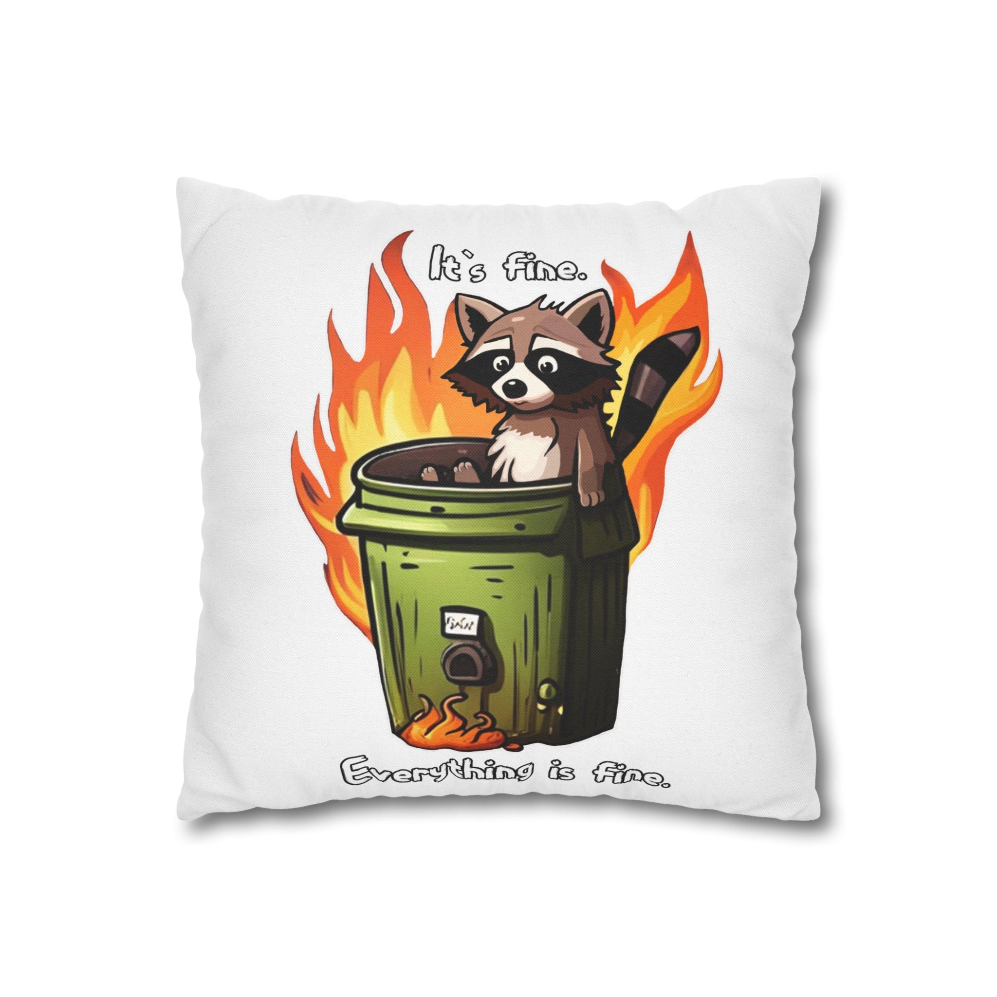 Funny 'It's Fine' Trash Panda Throw Pillowcase — Cute Raccoon In Flames Decorative Cushion Cover