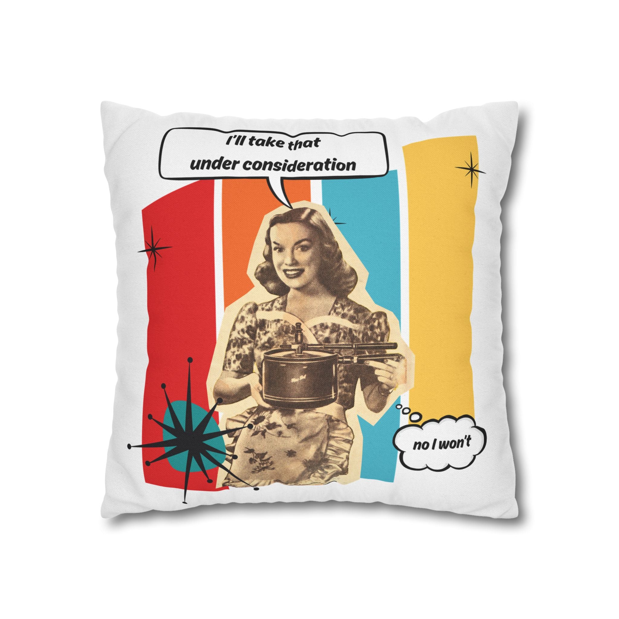 Retro Pop Art Pillow – “I’ll Take That Under Consideration” Throw Pillow