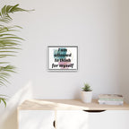 Personalize it! Framed Matte Canvas —  "I am Allowed to Think for Myself" Affirmation Wall Art