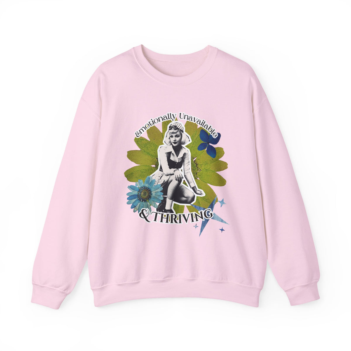 Crewneck Sweatshirt — Emotionally Unavailable & Thriving Retro Floral Graphic