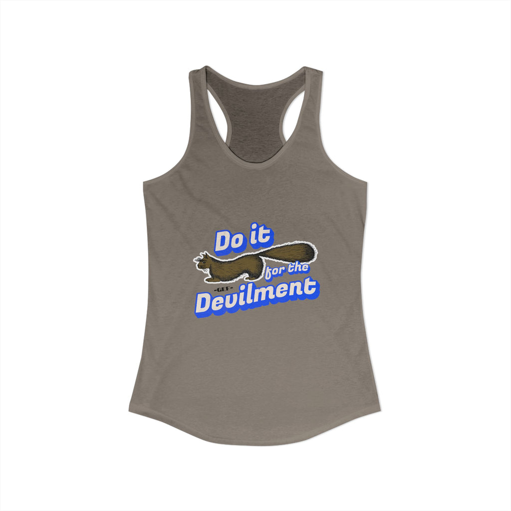 Do it for the Devilment - Gef the Talking Mongoose Women's Ideal Racerback Tank