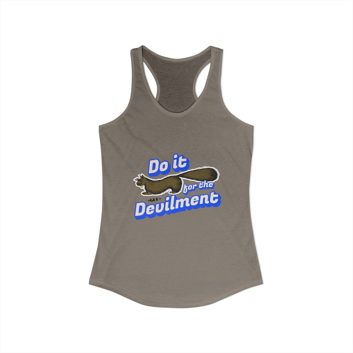 Do it for the Devilment - Gef the Talking Mongoose Women's Ideal Racerback Tank
