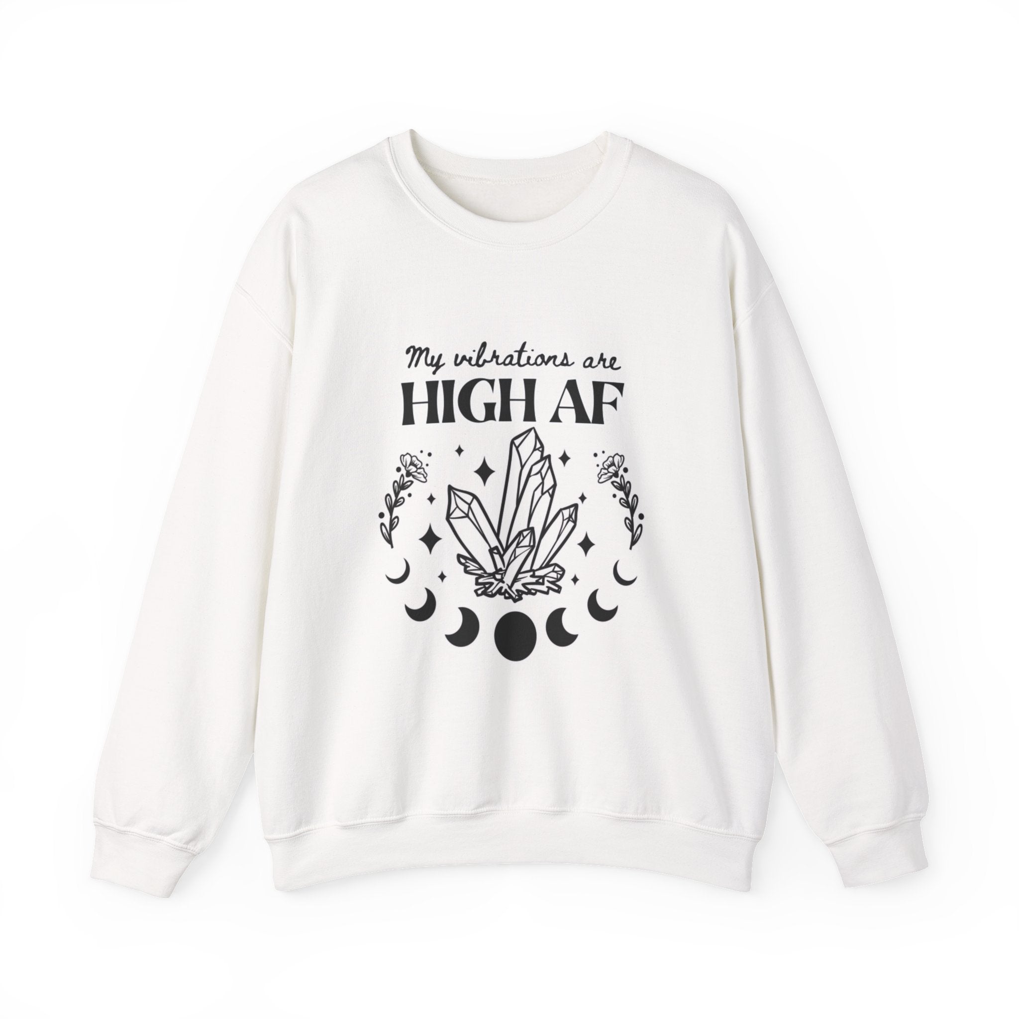 Crewneck Sweatshirt — "My Vibrations Are HIGH AF" Crystal Moon Graphic