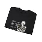 Crewneck Sweatshirt - "When You Die But You Haven't Finished The Book" Skeleton Reading Graphic