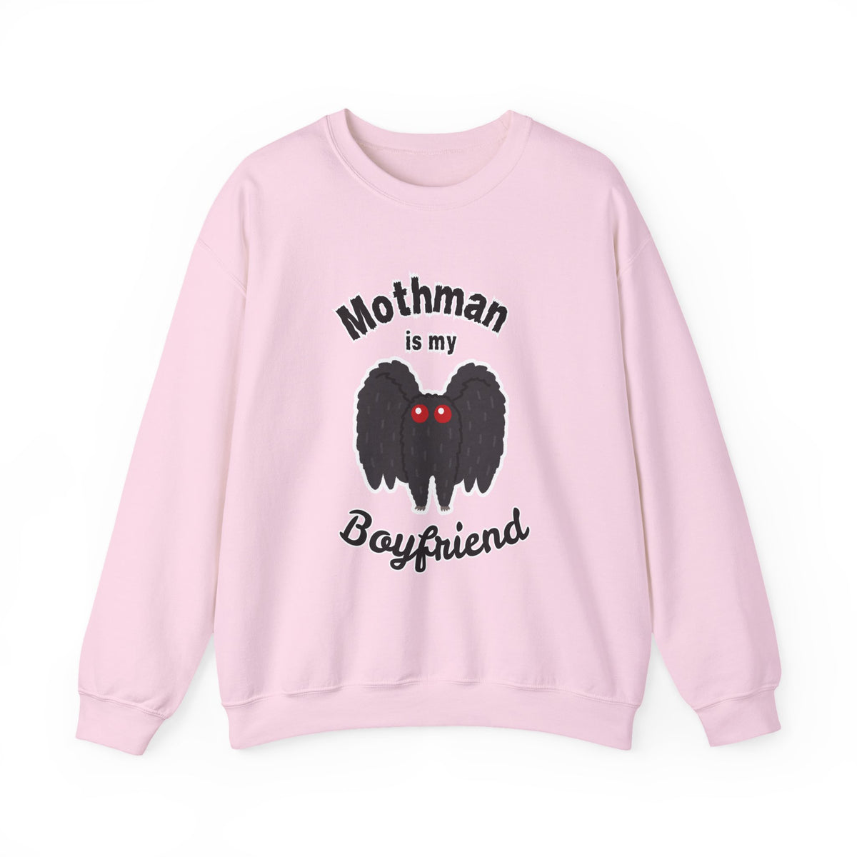 Mothman Is My Boyfriend Sweatshirt