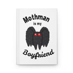 Mothman Is My Boyfriend Hardcover Journal — Cute Cryptid Notebook for Fans