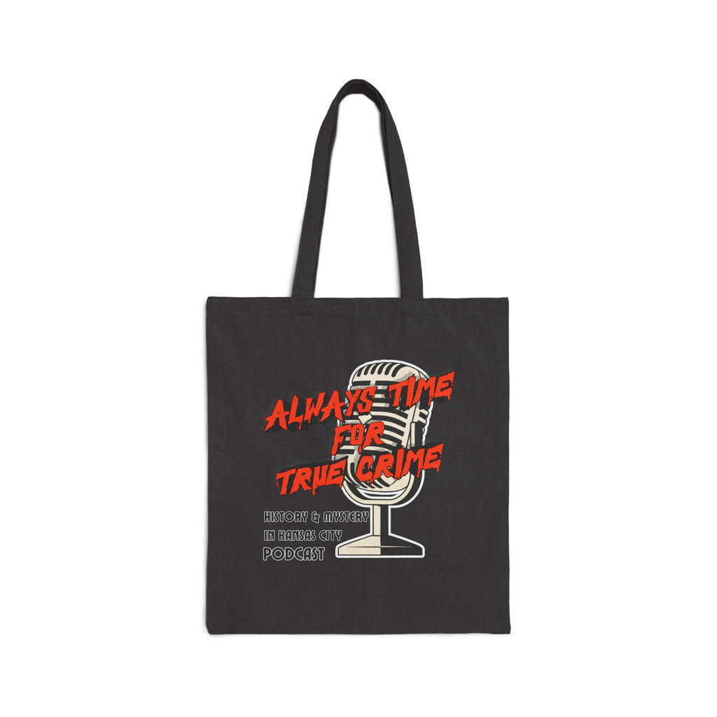 Always Time for True Crime Cotton Canvas Tote Bag