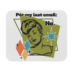 Retro 'Per My Last Email: No.' Mouse Pad