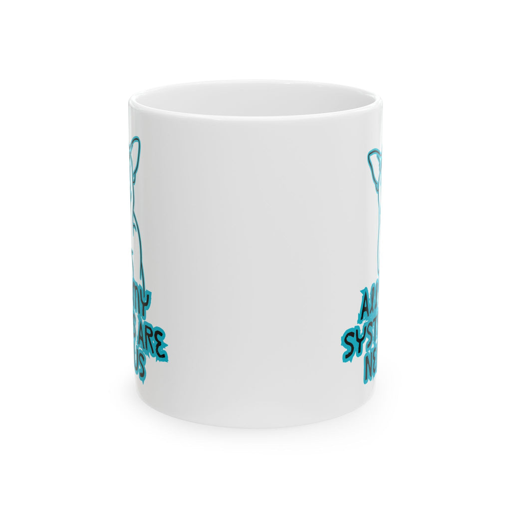 Blue Neurodiversity Awareness Ceramic Mug – 'All of My Systems Are Nervous'  (11oz, 15oz)