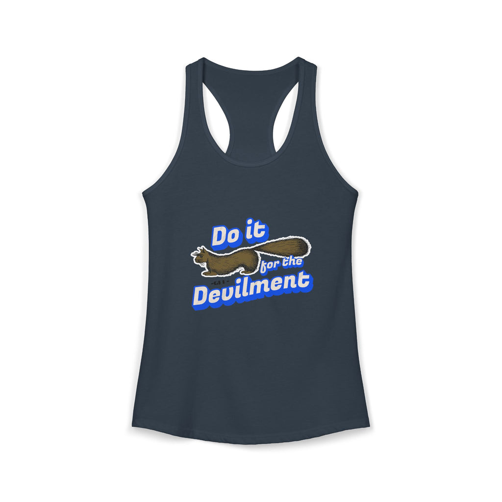 Do it for the Devilment - Gef the Talking Mongoose Women's Ideal Racerback Tank