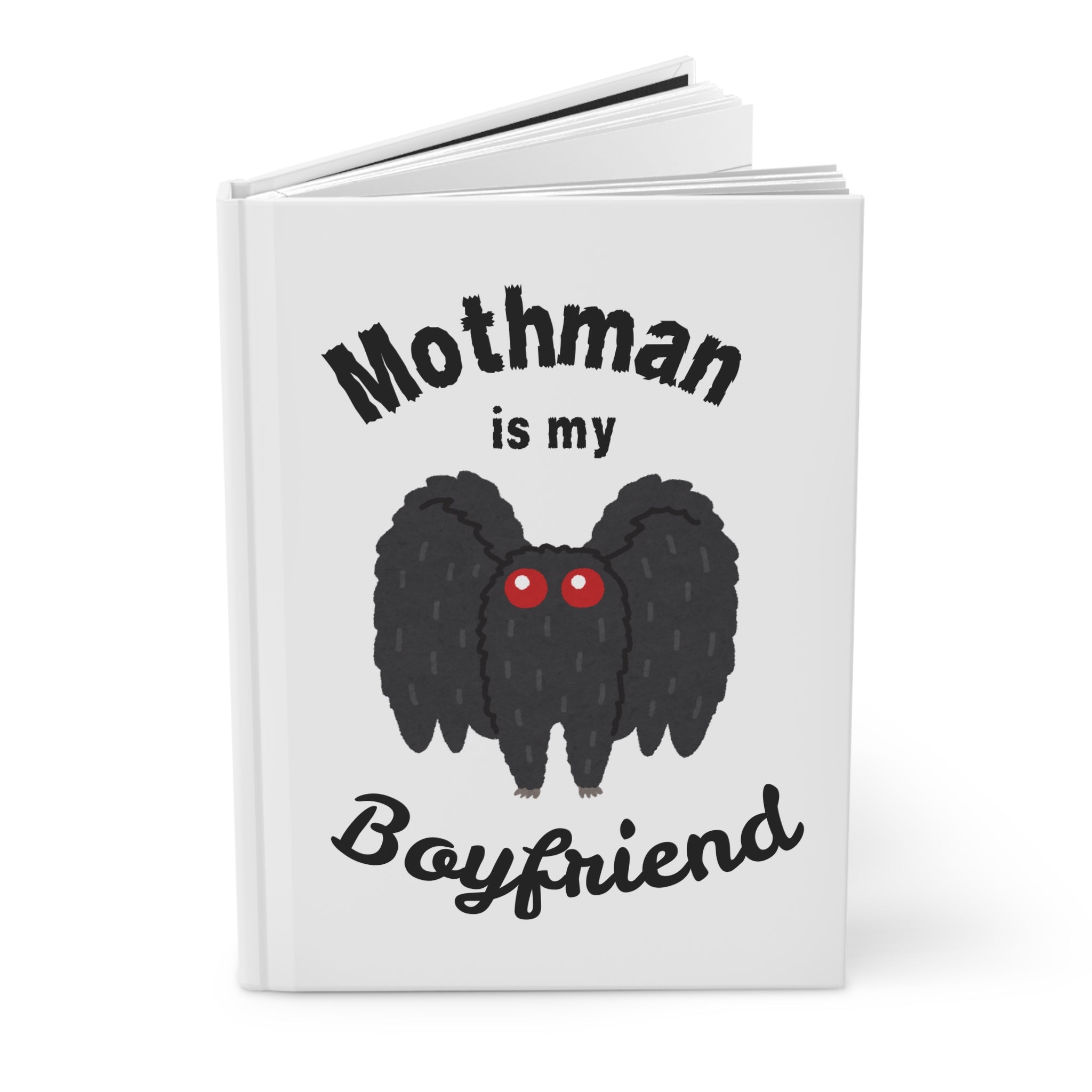 Mothman Is My Boyfriend Hardcover Journal — Cute Cryptid Notebook for Fans