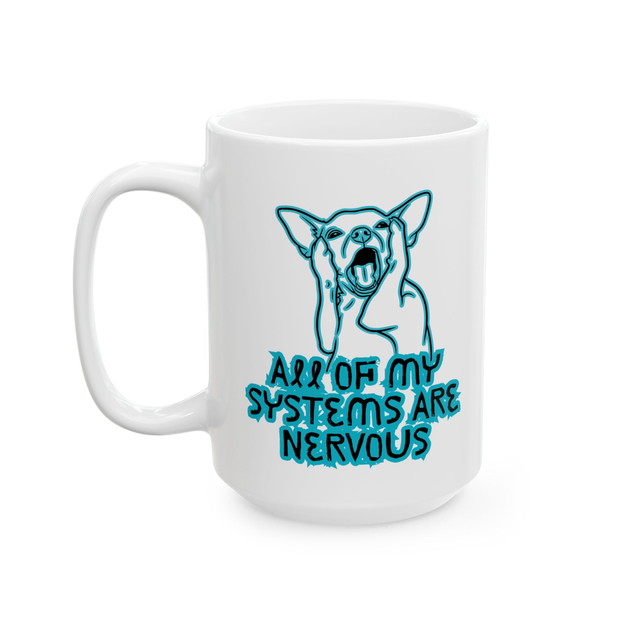 Blue Neurodiversity Awareness Ceramic Mug – 'All of My Systems Are Nervous'  (11oz, 15oz)