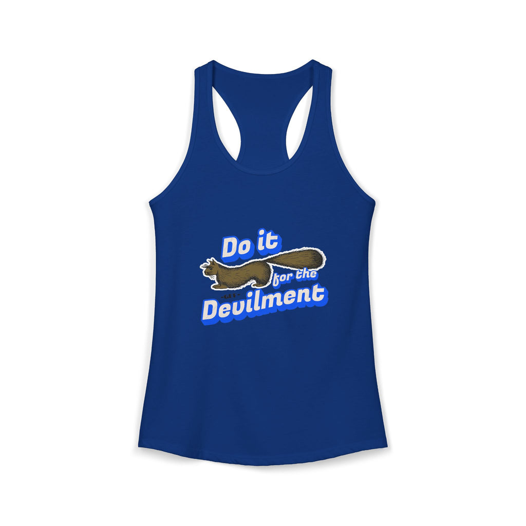 Do it for the Devilment - Gef the Talking Mongoose Women's Ideal Racerback Tank