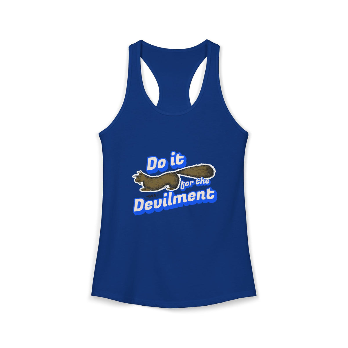 Do it for the Devilment - Gef the Talking Mongoose Women's Ideal Racerback Tank